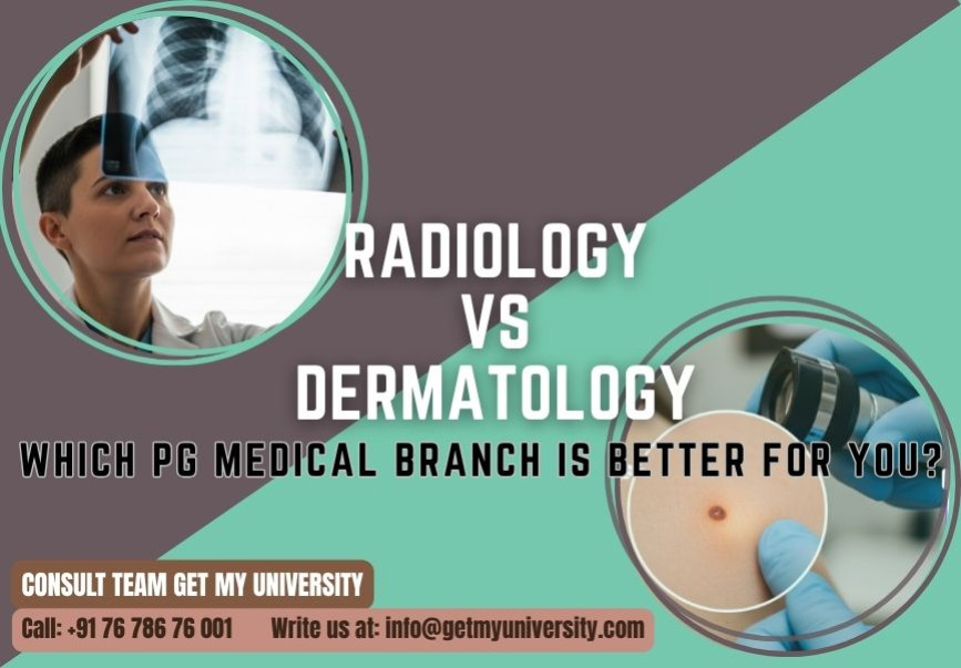 Radiology vs Dermatology: Which PG Medical Branch is Better for You in 2025-26?